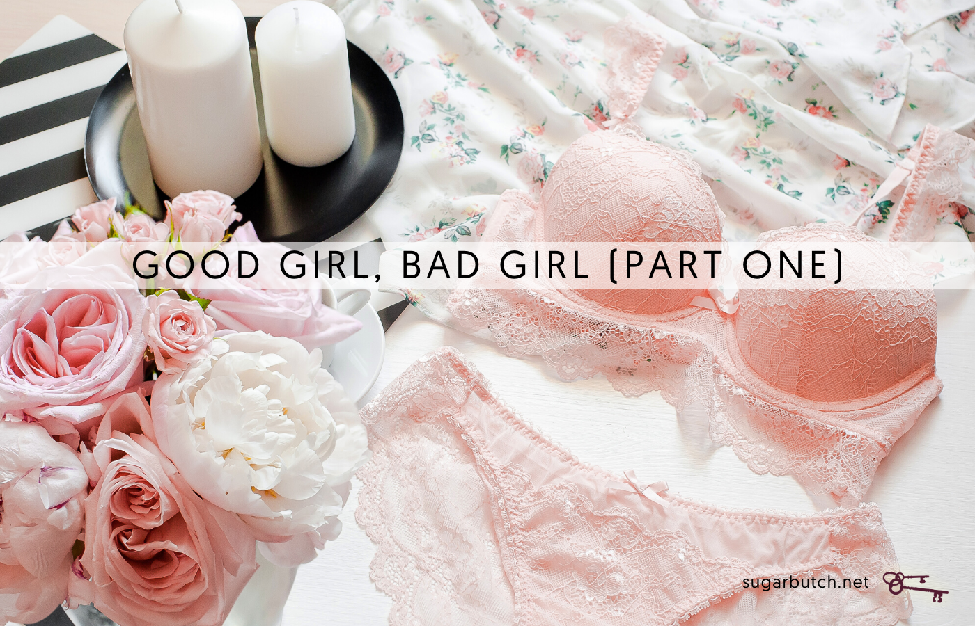 Good Girl, Bad Girl (Part One)