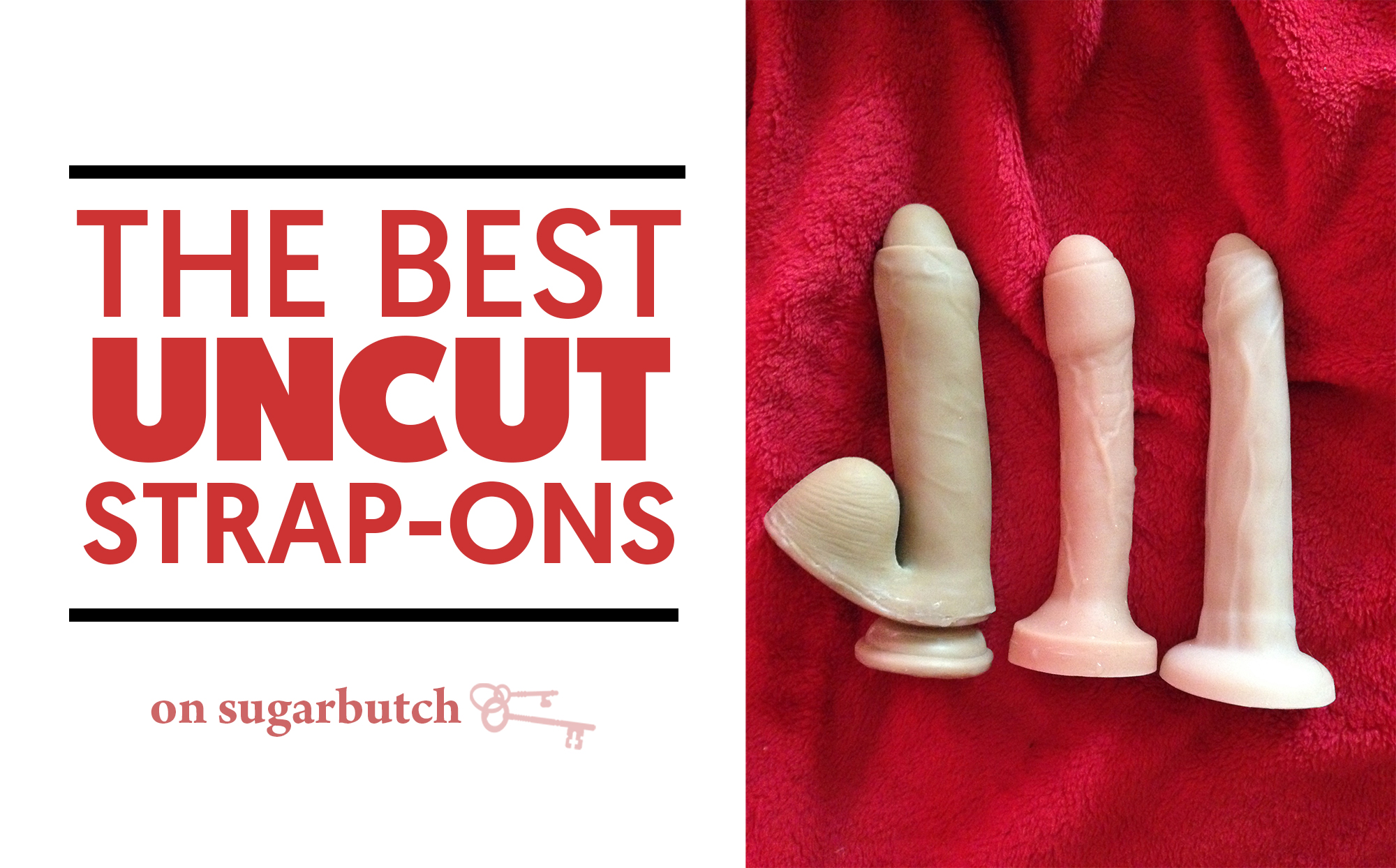 The Best Uncut Strap-Ons: Uncut #1 by Tantus & Ellis by New York Toy Collective