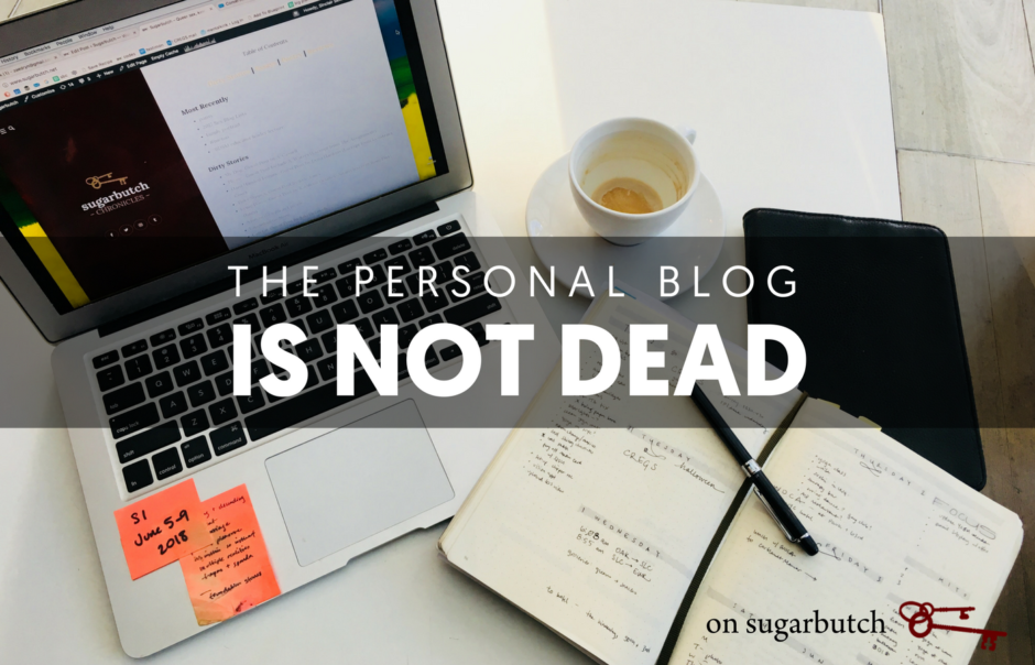 The Personal Blog Is Not Dead