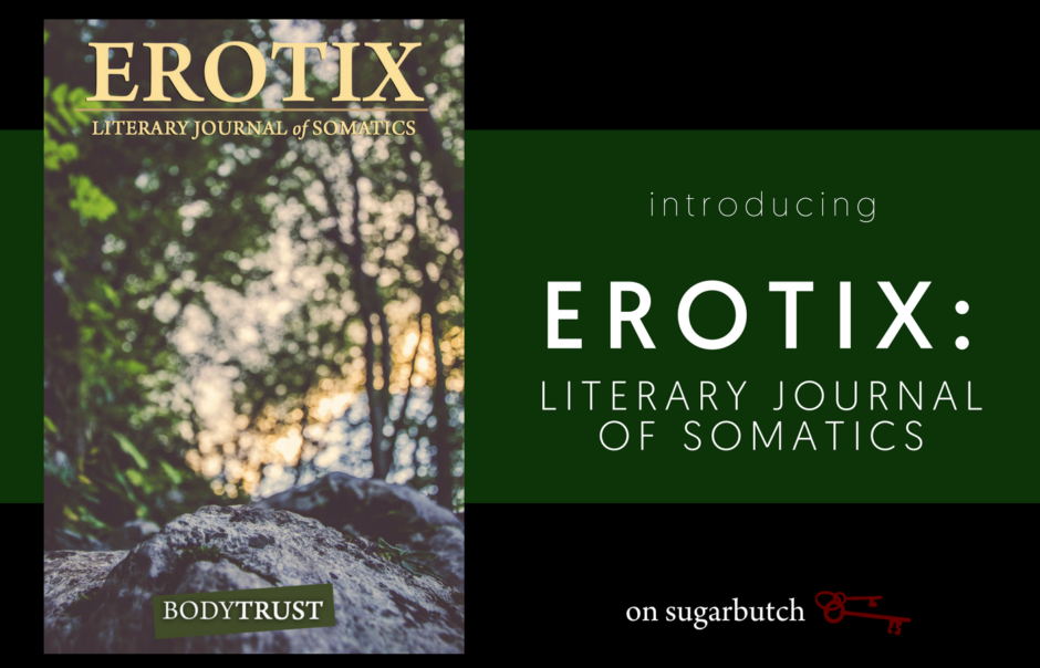 Introducing Erotix: Literary Journal of Somatics