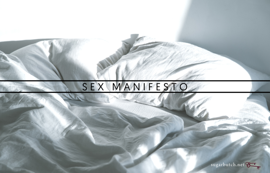 Some Notes That May Turn Into A Sex Manifesto