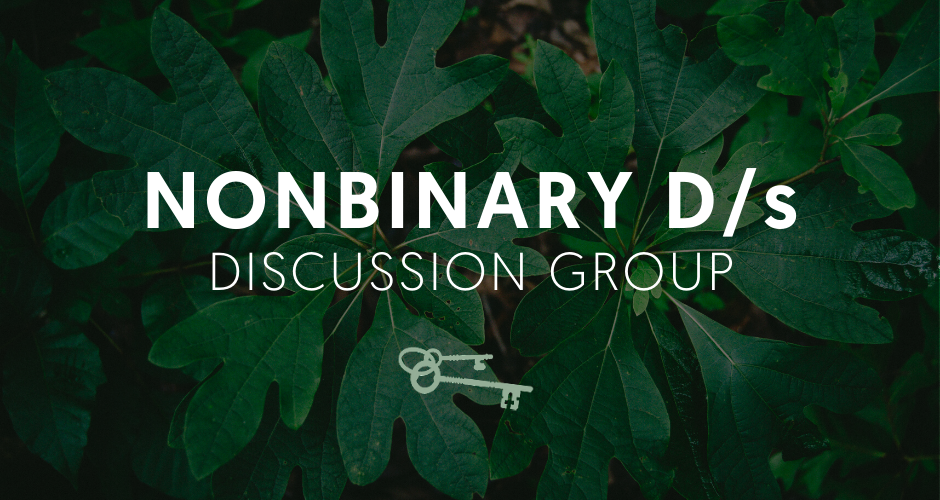 Announcing: D/s Book Group & Nonbinary D/s Discussion Group