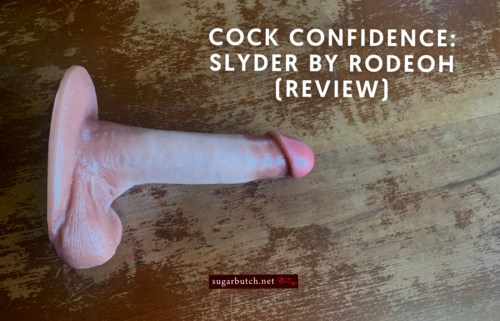 Cock Confidence: The RodeoH Slyder (Review)