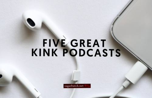 Five Great Kink Podcasts You Should Be Listening To Already