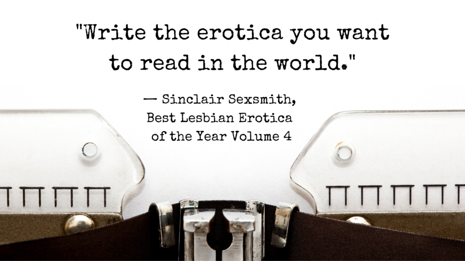 Write the Erotica You Want to Read In the World