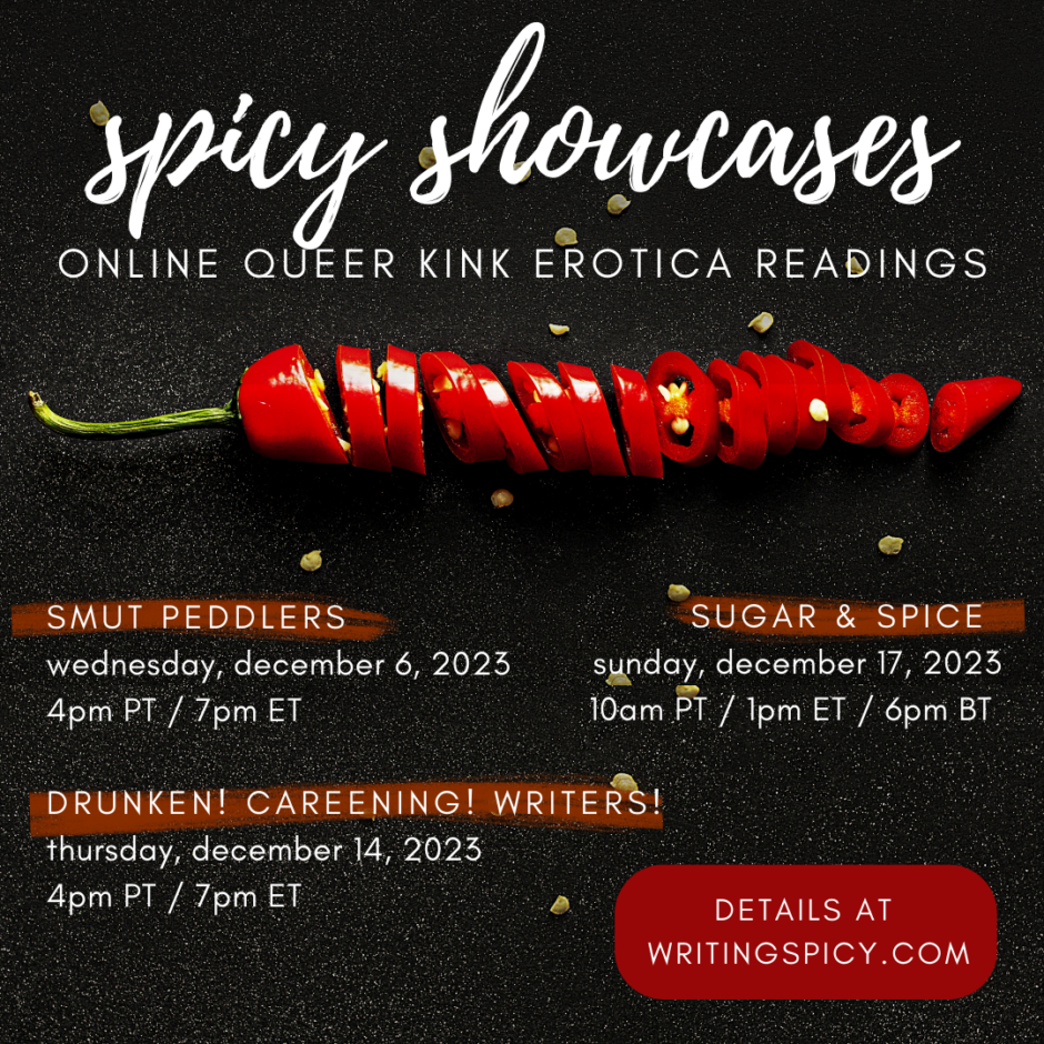 Spicy Showcases: Come Join Me For Writing Spicy Queer Kinky Erotica Readings