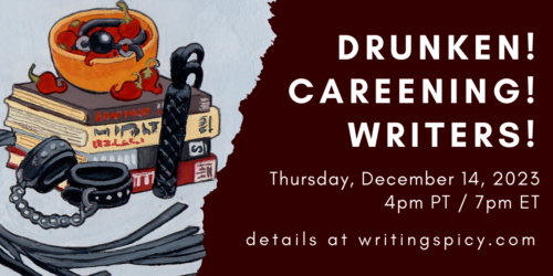 [Video] Spicy Showcase at Drunken! Careening! Writers!