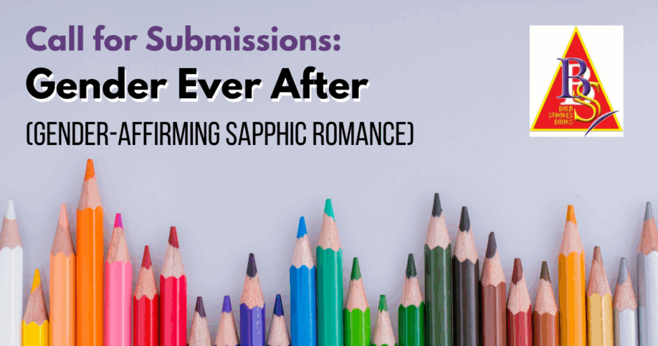 Call for Submissions: Gender Ever After (Gender-Affirming Sapphic Romance Stories)